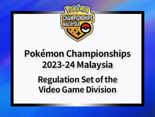 Pokémon Championships 2023-24 Malaysia will use Regulation G in the Video Game Division.